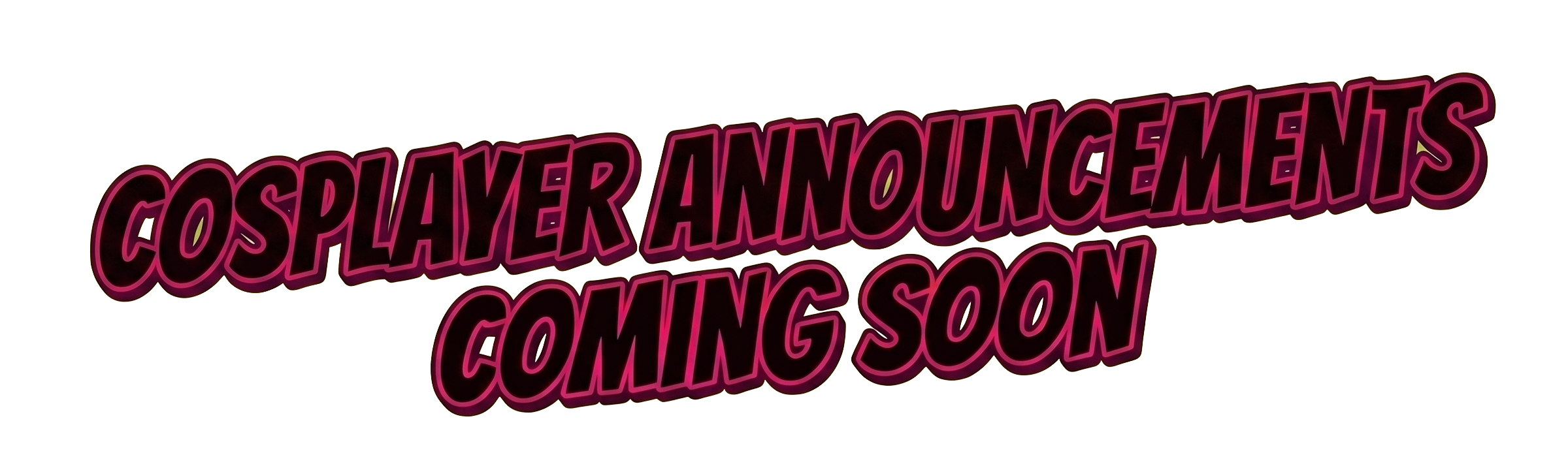 Cosplayer guest announcements coming soon