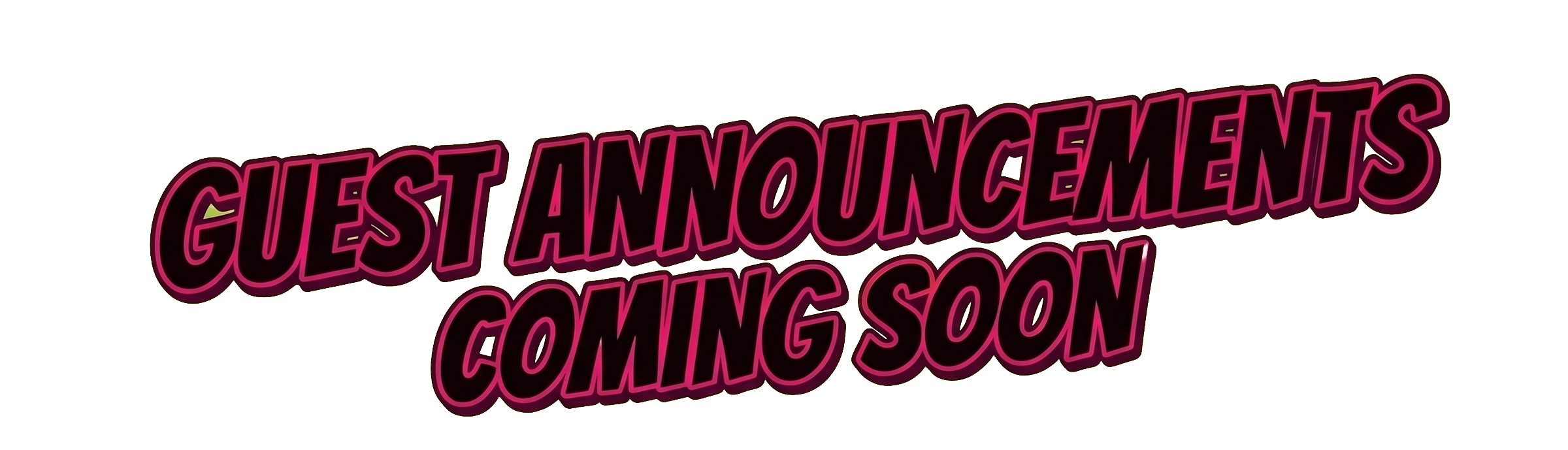 Celebrity guest announcements coming soon